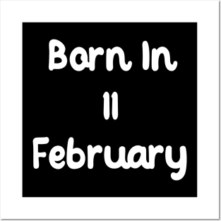 Born In 11 February Posters and Art